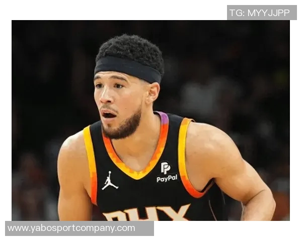 布克强调球队拼搏精神防守能力提升助力胜利